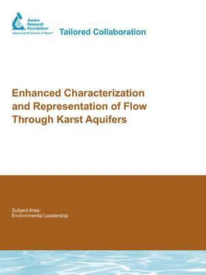 S. Painter, A. Sun, R. Green - Enhanced Characterization and Representation of Flow Through Karst Aquifers, Häftad