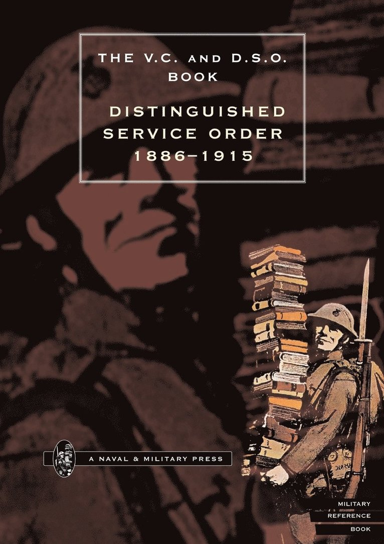 O'Moore Creagh, E.M. Humphris - Distinguished Service Order  6th September 1886 to the 31st December 1915, Häftad. Tillgänglighet: Lägg i varukorg