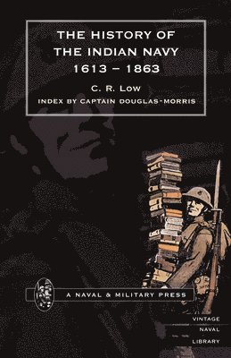 HISTORY of the INDIAN NAVY 1600 - 1863 Volume 2