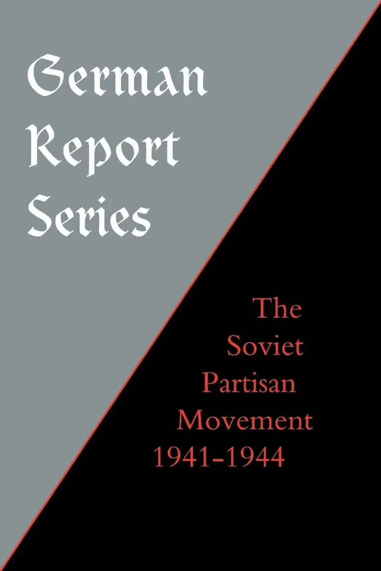Edgar M. Howell - German Report Series: Soviet Partisan Movement, Häftad. Tillgänglighet: Lägg i varukorg