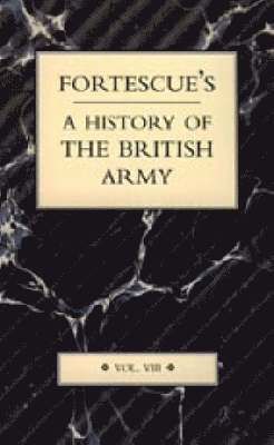 J. W. Fortescue - Fortescue's History of the British Army, Häftad