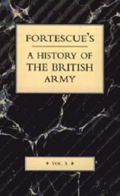 J. W. Fortescue - Fortescue's History of the British Army, Häftad
