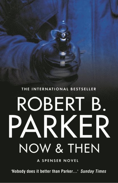 Robert B Parker - Now & Then, E-bok