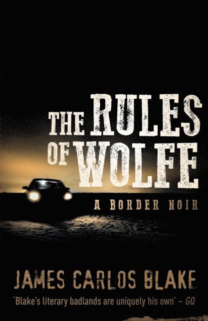 James Carlos Blake - Rules of Wolfe, E-bok
