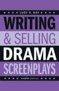 Writing and Selling Drama Screenplays