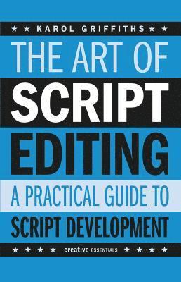 Art of Script Editing av Karol Griffiths