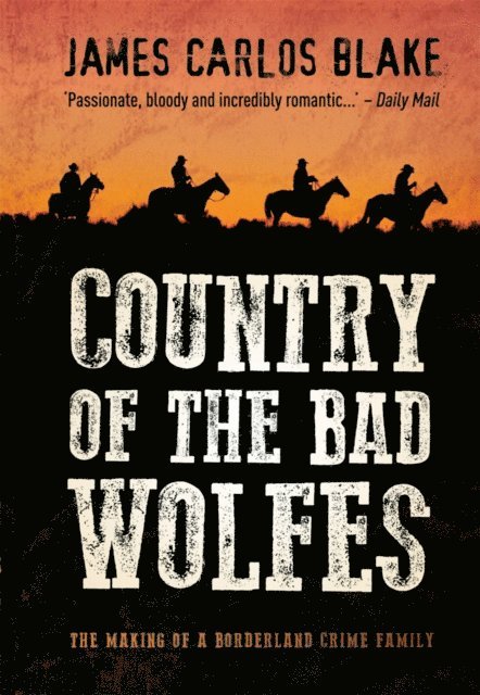 James Carlos Blake - Country of the Bad Wolfes, E-bok