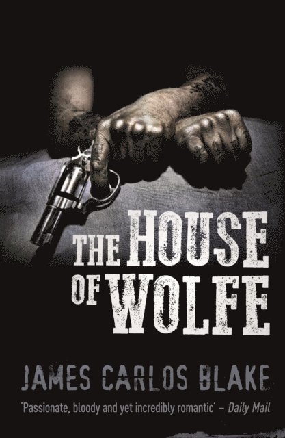 James Carlos Blake - House of Wolfe, E-bok