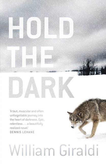 William Giraldi - Hold the Dark, E-bok