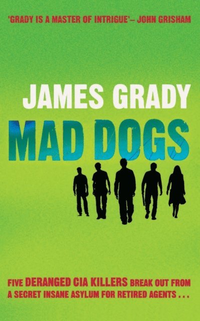 James Grady - Mad Dogs, E-bok