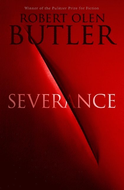 Robert Olen Butler - Severance, E-bok