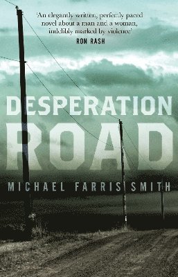 Desperation Road av Michael Farris Smith