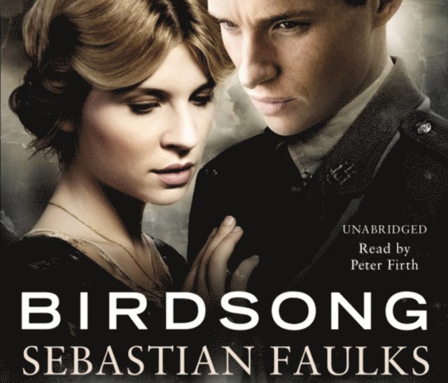 Sebastian Faulks - Birdsong, Ljudbok