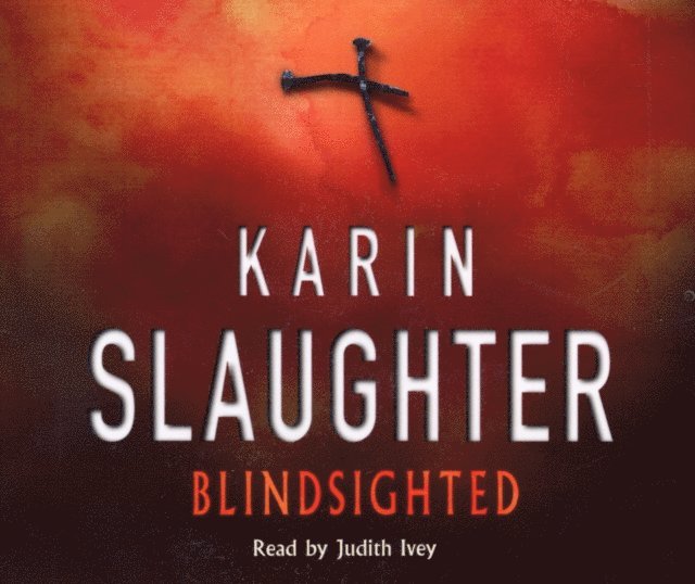 Karin Slaughter - Blindsighted, Ljudbok