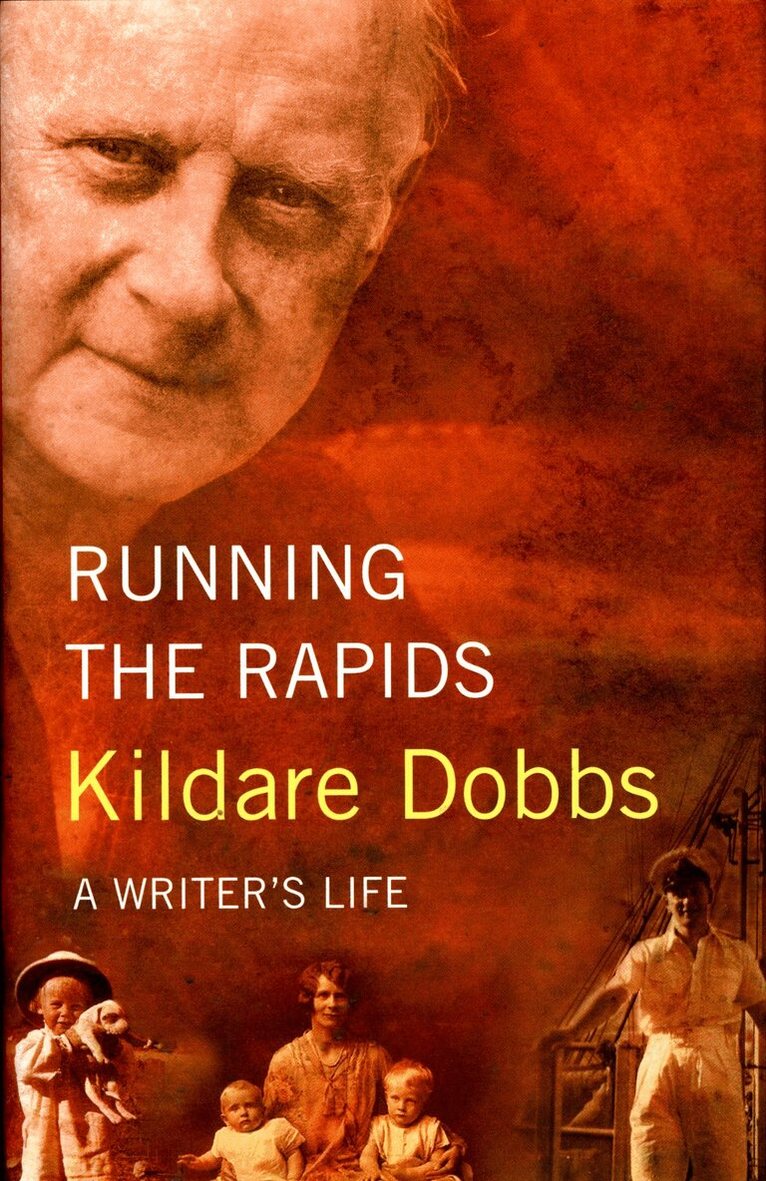 Kildare Dobbs - Running The Rapids, Häftad