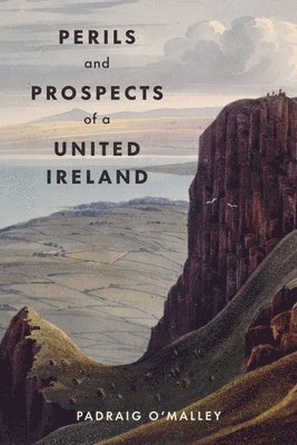 Padraig O'Malley - Perils & Prospects of a United Ireland, Häftad. Tillgänglighet: Lägg i varukorg