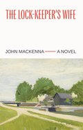 Lock-Keeper's Wife: "A Masterpiece" Irish Independent