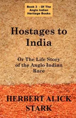Herbert Alick Stark - Hostages To India, Häftad. Tillgänglighet: Lägg i varukorg