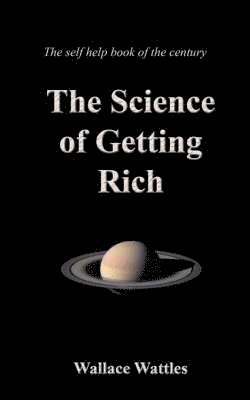 Wallace D. Wattles - Science of Getting Rich, Häftad