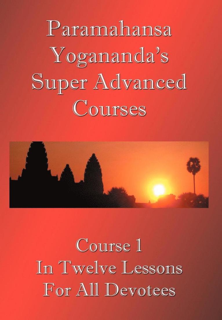 Paramahansa Yogananda - Swami Paramahansa Yogananda's Super Advanced Course, Häftad