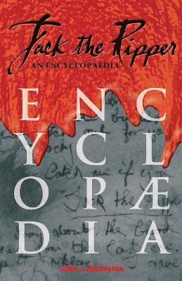 John J. Eddleston - Jack The Ripper - An Encyclopedia, Häftad