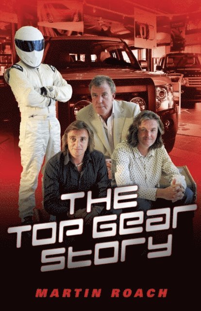 Martin Roach - Top Gear Story - The 100% Unofficial Story of the Most Famous Car Show... In The World, E-bok. Tillgänglighet: Lägg i varukorg