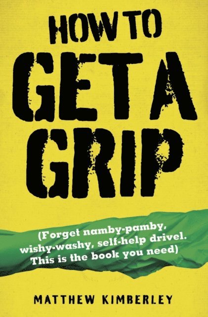 Matthew Kimberley - Get a F*cking Grip, E-bok