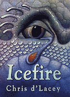 Last Dragon Chronicles: Icefire av Chris d'Lacey