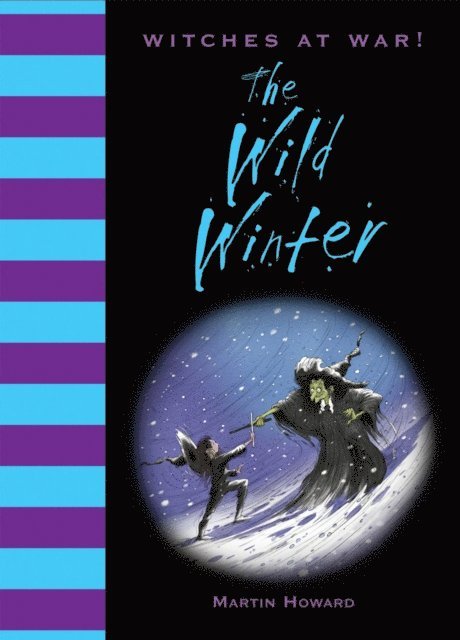 Martin Howard - Witches at War!: The Wild Winter, E-bok
