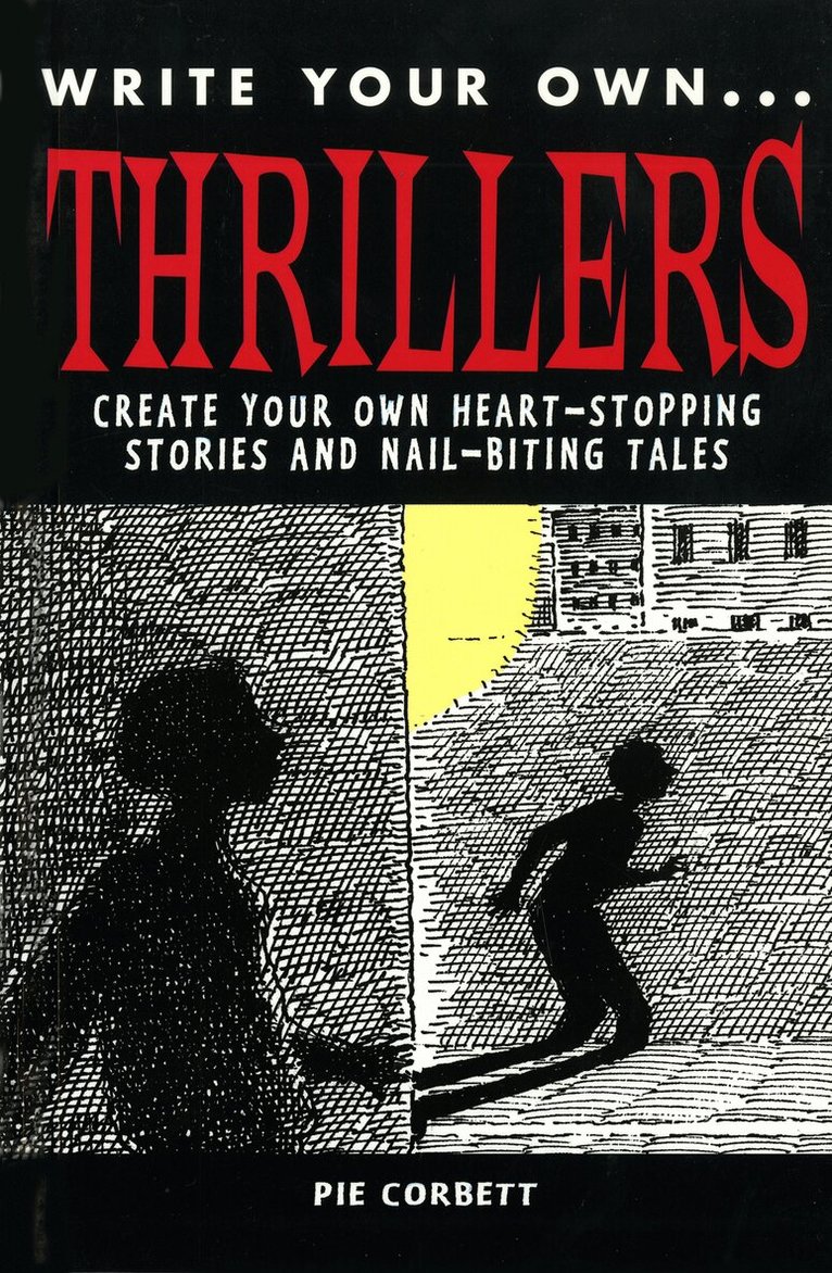 Pie Corbett - Write Your Own Thillers, E-bok