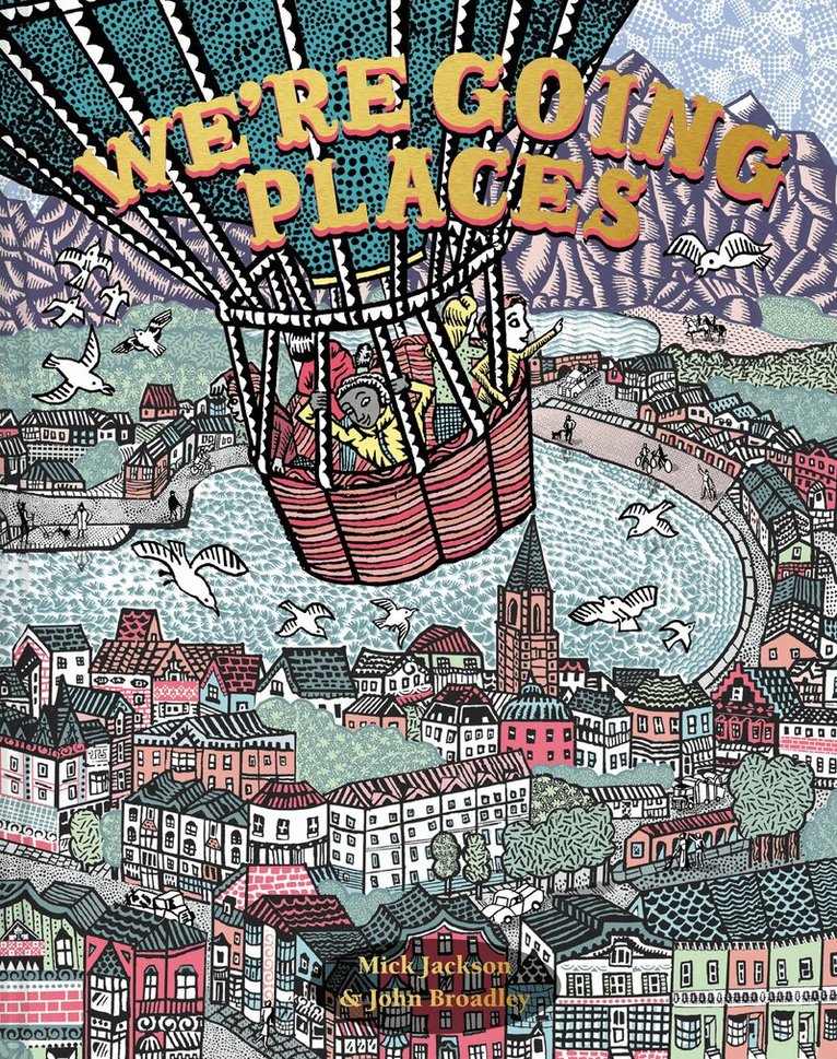 Mick Jackson - We're Going Places, E-bok