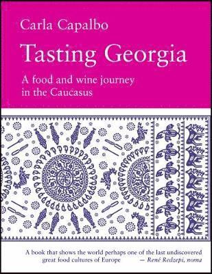 Carla Capalbo - Tasting Georgia, Inbunden