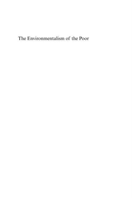 Joan Martinez-Alier - Environmentalism of the Poor, E-bok