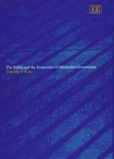 Timothy P. Roth - Ethics and the Economics of Minimalist Government, E-bok