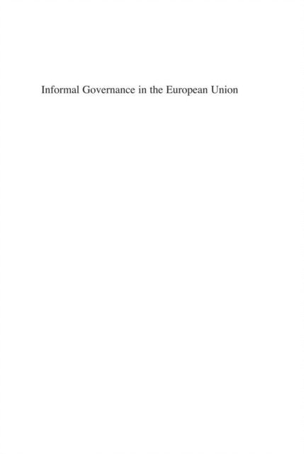 Simona Piattoni, Thomas Christiansen - Informal Governance in the European Union, E-bok