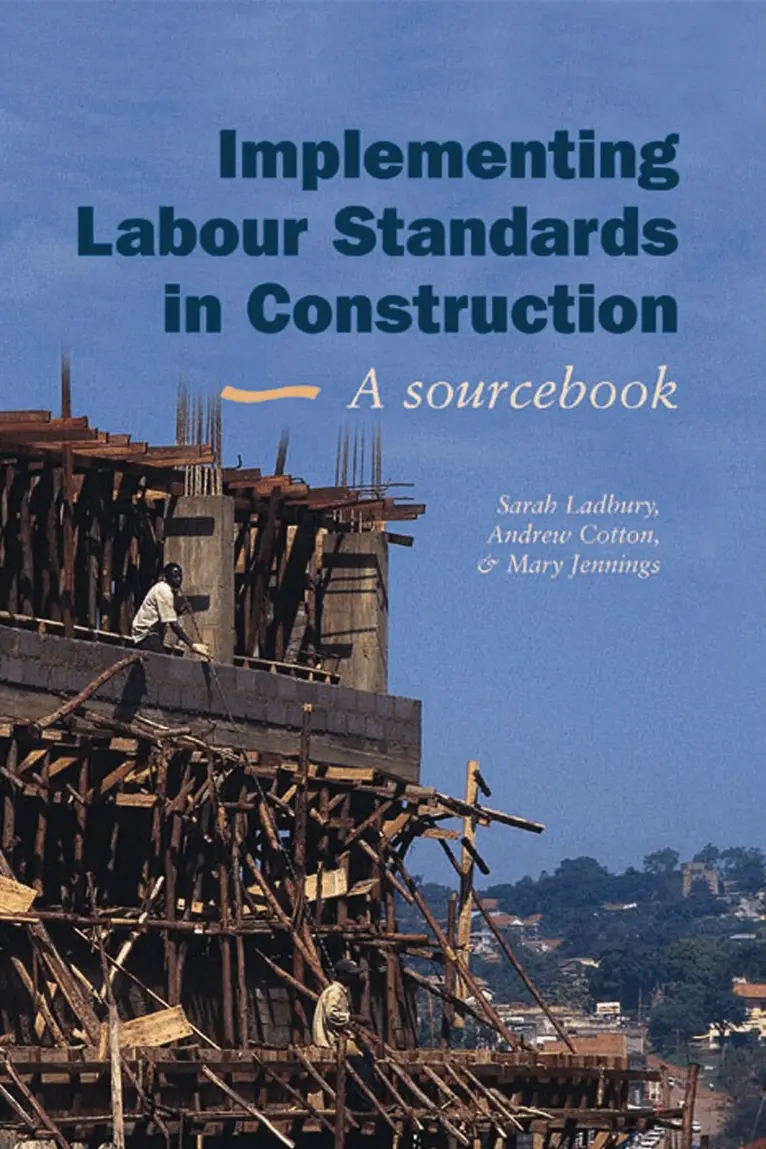 Sarah Ladbury - Implementing Labour Standards in Construction: A sourcebook, Häftad. Tillgänglighet: Lägg i varukorg