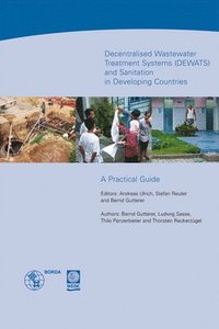 Decentralised Wastewater Treatment Systems and sanitation in developing countries (DEWATS)