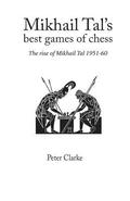 Mikhail Tal's Best Games of Chess