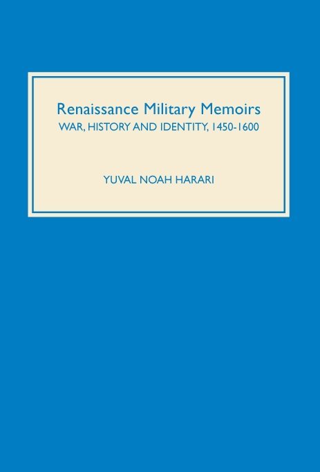 Yuval Noah Harari - Renaissance Military Memoirs, Inbunden