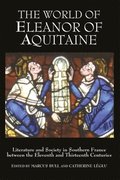 The World of Eleanor of Aquitaine