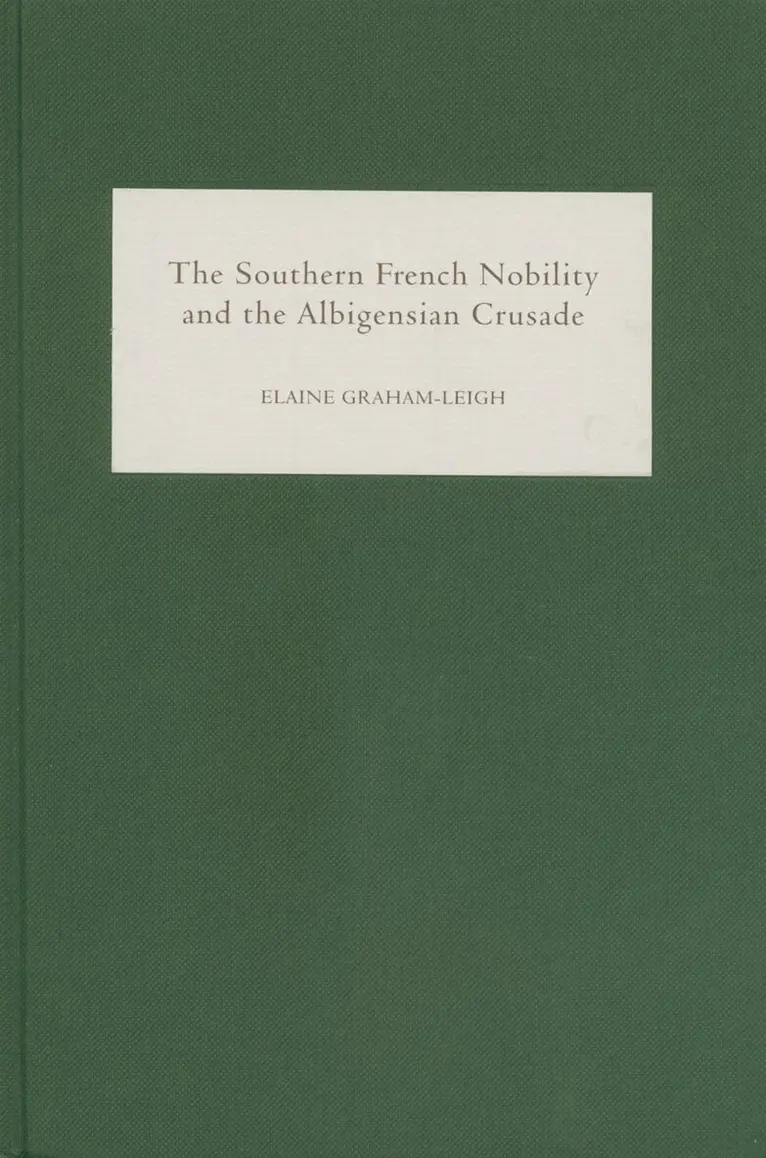 Elaine Graham-Leigh - Southern French Nobility and the Albigensian Crusade, Inbunden. Tillgänglighet: Lägg i varukorg