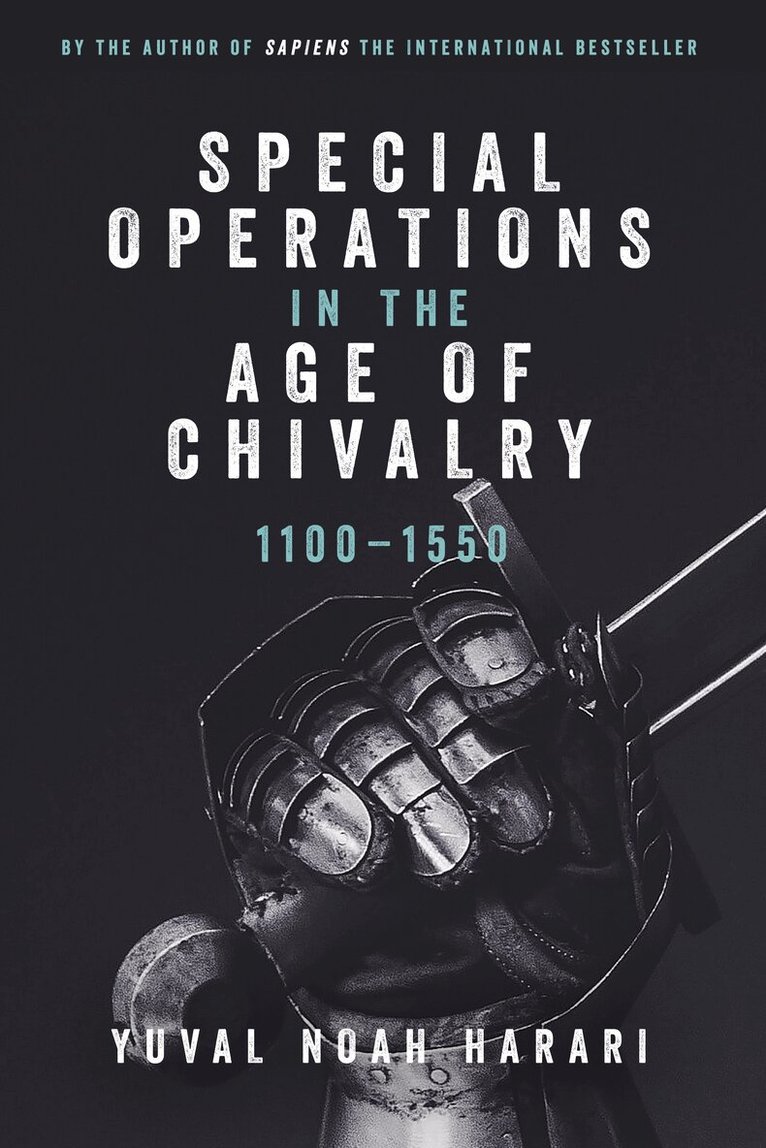 Yuval Noah Harari - Special Operations in the Age of Chivalry, 1100-1550, Häftad