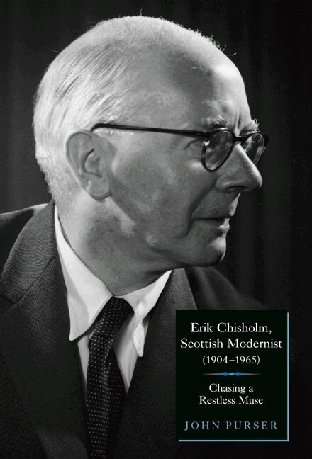 John Purser - Erik Chisholm, Scottish Modernist (1904-1965), Inbunden. Tillgänglighet: Lägg i varukorg