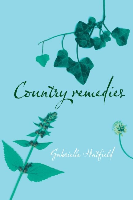 Gabrielle Hatfield - Country Remedies, Häftad