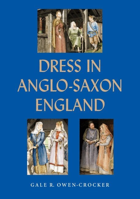 Gale R Owen-Crocker - Dress in Anglo-Saxon England, Häftad