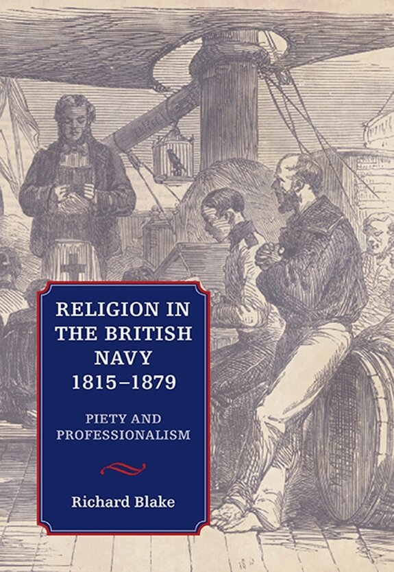 Richard Blake - Religion in the British Navy, 1815-1879, Inbunden