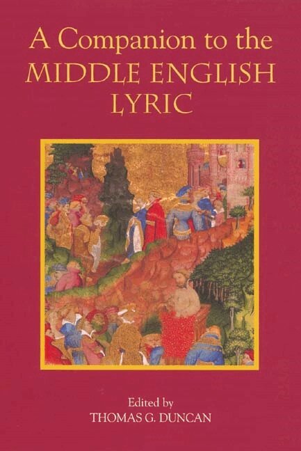 Thomas G. Duncan - Companion to the Middle English Lyric, Inbunden
