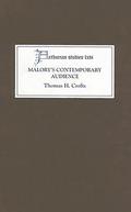 Malory's Contemporary Audience: The Social Reading of Romance in Late Medieval England