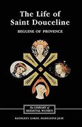 The Life of Saint Douceline, a Beguine of Provence