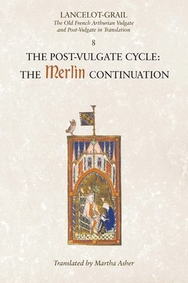 Lancelot-Grail: 8. The Post Vulgate Cycle. The Merlin Continuation av Norris J Lacy, Norris J Lacy, Norris J Lacy